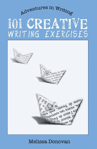 101 Creative Writing Exercises (Adventures in Writing, Band 2)
