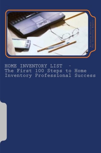 Home Inventory List - The First 100 Steps to Home Inventory Professional Success