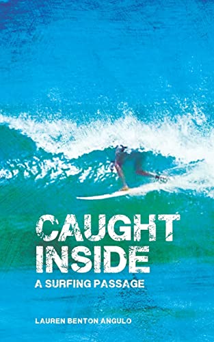 Caught Inside: a surfing passage