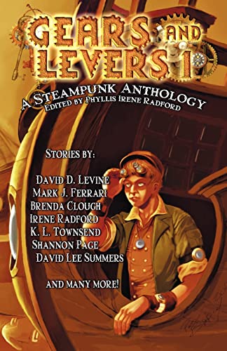 Gears and Levers 1: A Steampunk Anthology