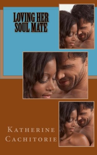 Loving Her Soul Mate