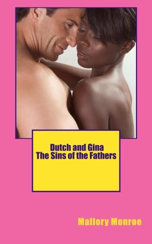 Dutch and Gina: The Sins of the Fathers: Volume 6