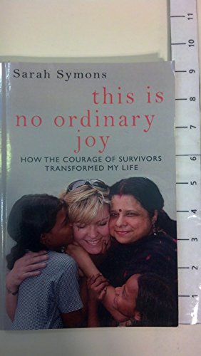 This is No Ordinary Joy: How the Courage of Survivors Transformed My Life
