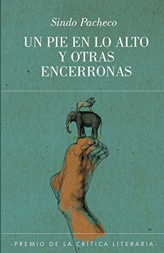 Un pie en lo alto y otras encerronas