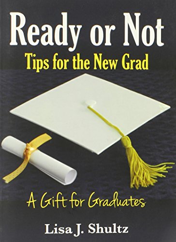 Ready or Not: Tips for the New Grad