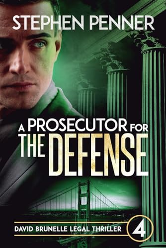 A Prosecutor for the Defense: David Brunelle Legal Thriller #4