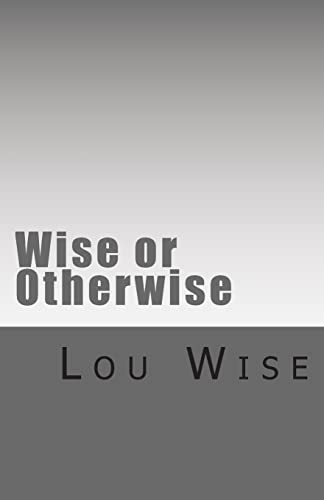 Wise or Otherwise