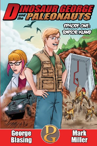 Dinosaur George and the Paleonauts: Raptor Island: Volume 1
