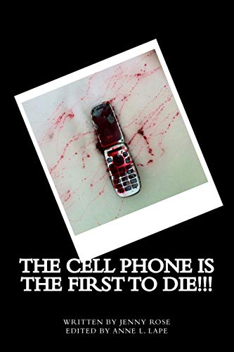 The Cell Phone is the First to Die!!!