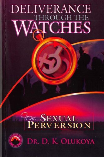 Deliverance Through the Watches for Sexual Perversion