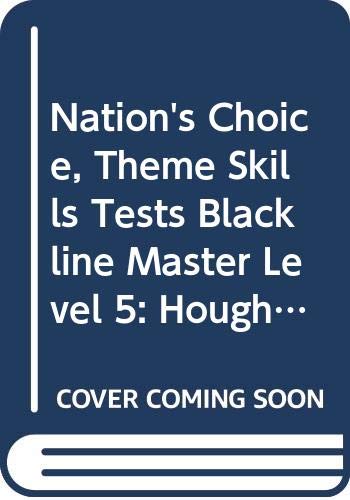 Nation's Choice, Theme Skills Tests Blackline Master Level 5: Houghton Mifflin the Nation's Choice