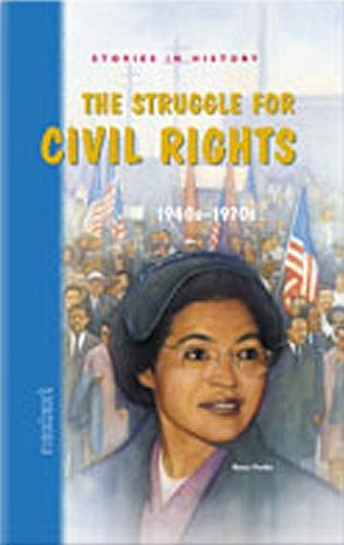The Struggle for Civil Rights, 1940s-1970s, Grades 6-10: Nextext Stories in History