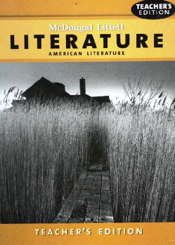McDougal Littell Literature: Teacher Edition Grade 11 American Literature 2008