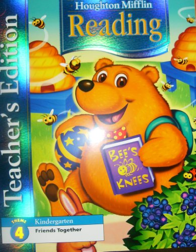 Houghton Mifflin Reading: Teacher's Edition Theme 4 Grade K 2006