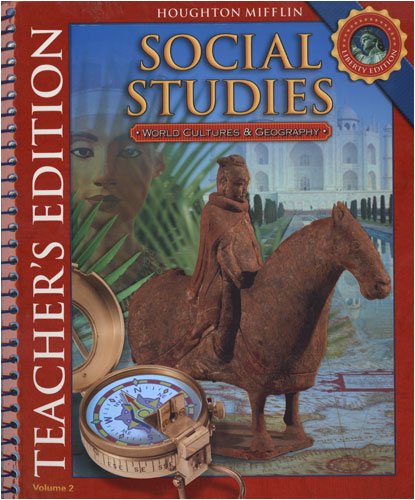 Houghton Mifflin Social Studies Grade 6 Volume 2 World Cultures and Geography Liberty Edition Spiral Teacher Edition [Textbook Binding]
