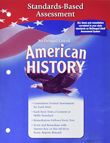 McDougal Littell Middle School American History: Standards Based Assessment Grades 6-8
