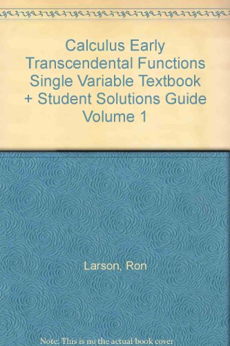 Calculus Early Transcendental Functions Single Variable Textbook + Student Solutions Guide Volume 1