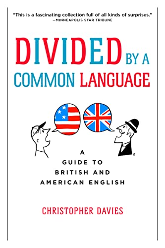 Divided By A Common Language: A Guide to British and American English