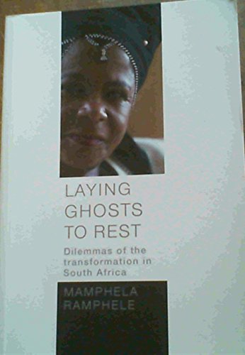 Laying Ghosts to Rest: Dilemmas of the Transformation in South Africa