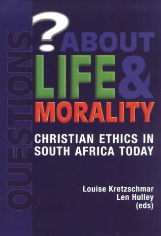 Questions about life and morality: Christian ethics in South Africa today