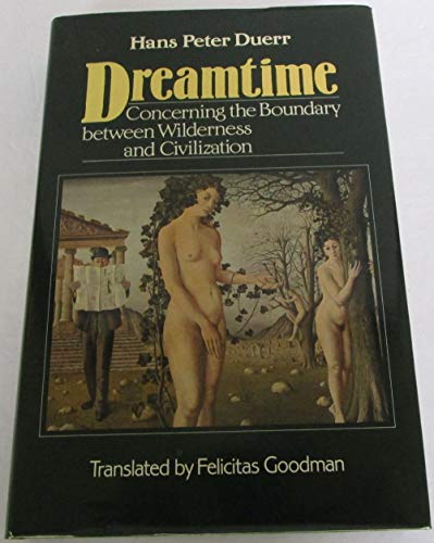 Dreamtime: Concerning the boundary between wilderness and civilization