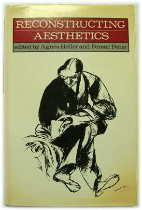 Reconstructing Aesthetics: Writings of the Budapest School