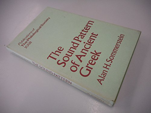 The sound pattern of ancient Greek, (Publications of the Philological Society, 23)