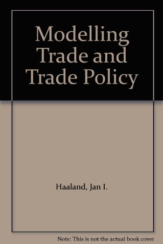 Modelling Trade and Trade Policy