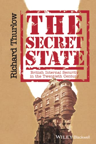 The Secret State: British Internal Security in the Twentieth Century