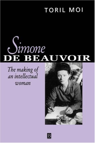 Simone De Beauvior: The Making of an Intellectual Woman