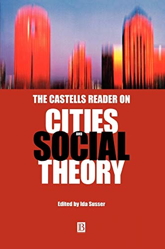 Castells Reader Cities Social Theory