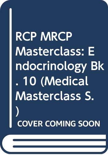 RCP MRCP Masterclass: Endocrinology (Medical Masterclass Series)