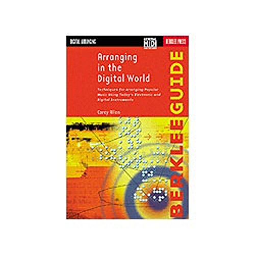 Arranging in the Digital World: Techniques for Arranging Popular Music Using Today's Electronic and Digital Instruments