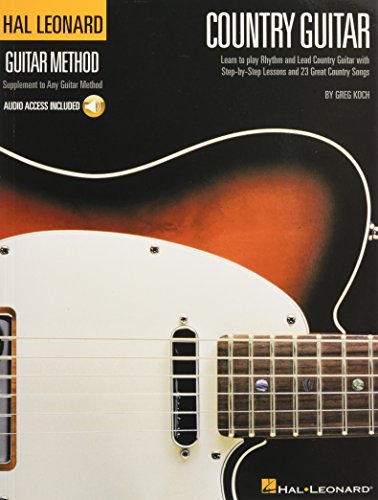 Country Guitar Method Learn to Play Rhythm and Lead Guitar with Step-by-Step Lessons | Master Carter Style, Travis Picking, String Bending, and More | Includes Classic Songs and Online Audio