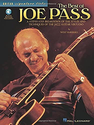 The Best of Joe Pass: A Step-By-Step Breakdown of the Styles and Techniques of the Jazz Guitar Virtuoso (Guitar Signature Licks)