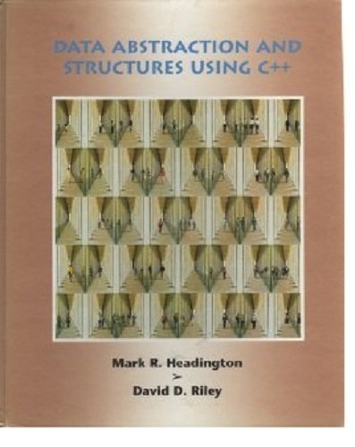 Data Abstraction and Structures Using C++