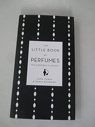 The Little Book of Perfumes: The Hundred Classics