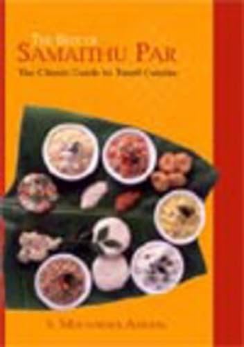 The Best of Samaithu Paar: The Classic Guide to Tamil Cuisine