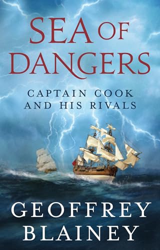 Sea of Dangers: Captain Cook and His Rivals