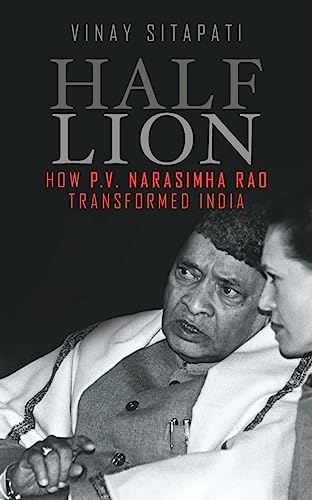 Half-Lion: How Narasimha Rao Transformed India