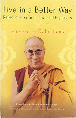 Live in a Better Way: Reflections on Truth, Love and Happiness