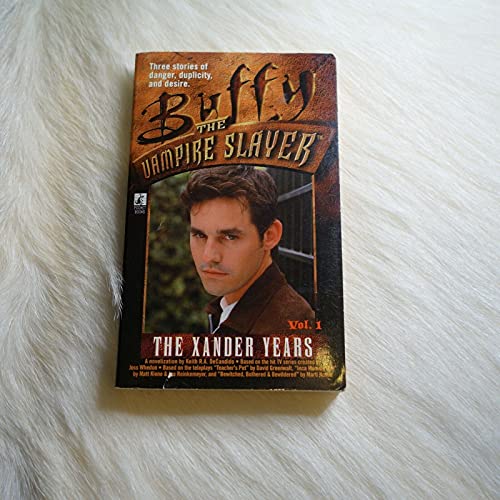 The Xander Years: v. 1 (Buffy the Vampire Slayer S.)