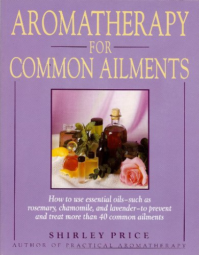 Aromatherapy for Common Ailments (Gaia series)