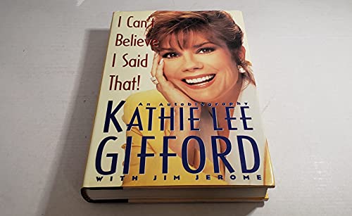 I Can't Believe I Said That!: An Autobiography