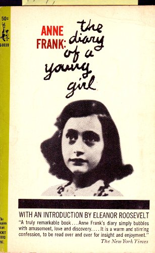 The diary of a young girl: Anne Frank ; translated from the Dutch by B.M. Mooyaart-Doubleday ; with an introduction by Eleanor Roosevelt ; and a new preface by George Stevens