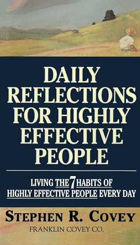 Daily Reflections for Highly Effective People: Living the 7 Habits of Highly Effective People Every Day