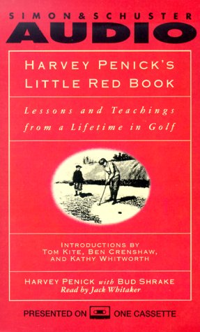 Harvey Penick's Little Red Book: Lessons and Techings from a Lifetime in Golf/and If You Play Golf, You're My Friend