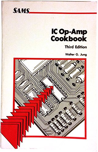 Integrated Circuit Operational Amplifier Cookbook