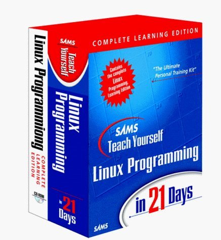 Sams Teach Yourself Linux Programming in 21 Days (Complete Learning Edition with CD-ROM)