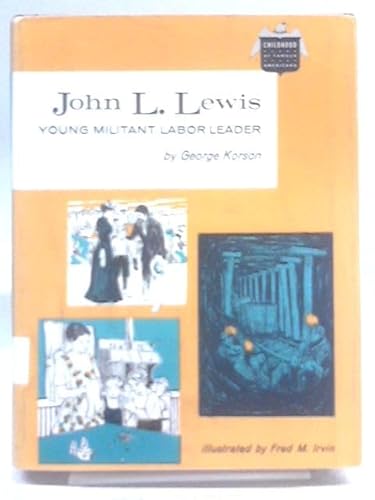 John L. Lewis, Young Militant Labor Leader.